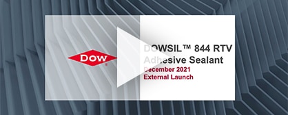 Webinar Replay: Take a look at the adhesive’s evolution: New DOWSIL™ 844 RTV